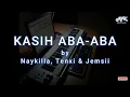 Download Lagu Naykilla, Tenxi \u0026 Jemsii - Kasih Aba Aba (midi karaoke version)