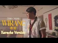 Download Lagu DENNY CAKNAN - WIRANG - KARAOKE VERSION