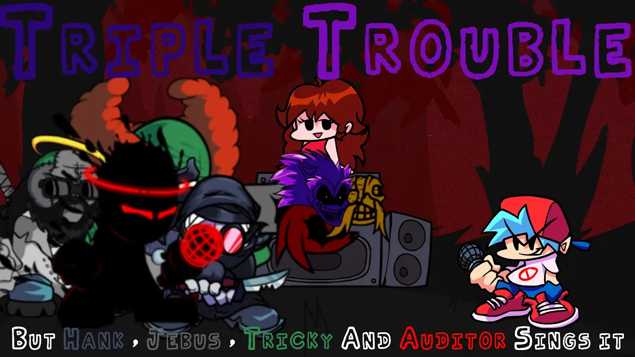 Triple Madness - Triple Trouble But Hank , Jebus , Tricky And Auditor Sings it - FNF Cover