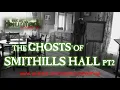 MH UNSEEN SMITHILLS HALL PT2
