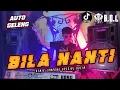 Download Lagu BILA NANTI SPESIAL BUCIN REMIX LAMPUNG BIKIN GELENG || BUJANG ORGEN LAMPUNG 2022