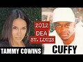 KEITH CROMER LETS DEA ST LOUIS SPEAK TO TAMMY COWINS DIRECT ABOUT CUFFY TAMMY COWINS FEELS UNSAFE