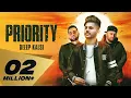 Download Lagu Priority ( Full Video) Deep Kalsi Feat. Karan Aujla | Deep Jandu I Latest Punjabi Songs 2018