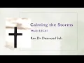 20231029 Changi Bethany Church Calming The Storms Rev Dr Desmond Soh