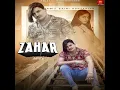 Download Lagu Amit Saini Rohtakiya (ZAHAR) Song Audio | @AmitSainiRohtakiyaFan
