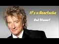 Download Lagu It's a Heartache - Rod Stewart - Letras/Lyrics