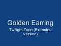 Golden Earring-Twilight Zone (Extended Version)