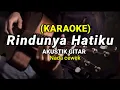 Download Lagu RINDUNYA HATIKU - MISTERI ILAHI // KARAOKE AKUSTIK // NADA CEWEK