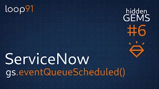 ServiceNow Hidden Gems 06 Schedule Events with gs eventQueueScheduled
