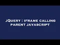 jQuery iframe calling parent javascript