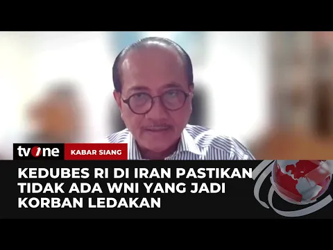 Dubes RI untuk Iran Sudah Lakukan Persiapan untuk Lindungi WNI