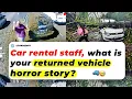 Car Rental Staff What Is Your Returned Vehicle Horror Story Ask Reddit Stories