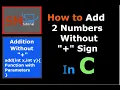 How to Add 2 Numbers Without Plus Sign in C C Programming C Language