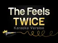 Download Lagu TWICE - The Feels (Karaoke Version)