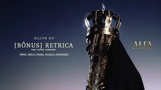 13. MAJOR RD FEAT. CHEFIN, MC CABELINHO - RETRICA (ALFA)