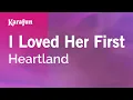 Download Lagu I Loved Her First - Heartland | Karaoke Version | KaraFun