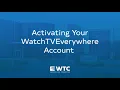 How To Activate Your WatchTVEverywhere Account