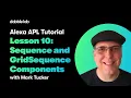 Alexa APL Tutorial - Lesson 10 Sequence and GridSequence Components