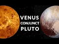 Venus Conjunct Pluto - Destruction Devotion
