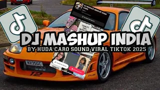 dj mashup india by huda caro sound viral tiktok 2025 kane yang kalian cari cari