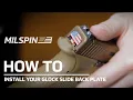 MILSPIN How to install a Glock Slide Back Plate