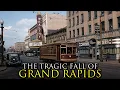 How One Industry Built and Destroyed an Entire American City Grand Rapids Michigan