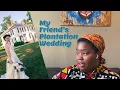 I Asked My Friend WHY She Had a Plantation Wedding Tips on How to Have an Anti-Racist Wedding