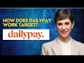 How does Dailypay work target