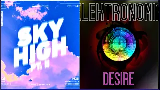 Download Elektronomia - Sky high pt.II ~ Desire| Mashup MP3