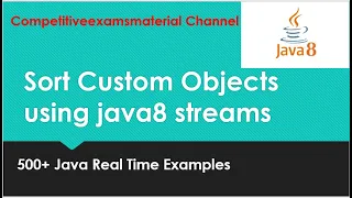 java 8 tutorial How to sort custom objects using java8 streams with example