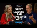 Great Leaders Lead Themselves Well Part 2