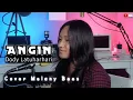 Download Lagu SUARA MERDU MELANY BEES COVER ANGIN Doddy Latuharhari