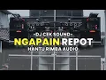Lagu DJ CEK SOUND_BASS GACOR_NGAPAIN REPOT X  MR. BOMBASTIC_HANTU RIMBA AUDIO. 