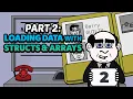 Make A Detective Game Pt 2 Loading Data w Structs Arrays