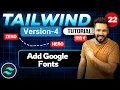 Tailwind css tutorial Hindi Add Custom Google Font in tailwindcss 4