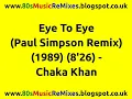 Download Lagu Eye To Eye (Paul Simpson Remix) - Chaka Khan | 80s Dance Music | 80s Club Mixes | 80s House Music