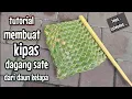 Download Lagu cara membuat kipas dagang sate dari daun kelapa
