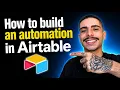 HOW TO BUILD AN AUTOMATION IN AIRTABLE STEP-BY-STEP GUIDE 2026