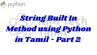 String Built In Method using Python in Tamil - Part 2 Python Tutorial for Beginners
