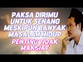 Download Lagu Ngaji Gus Baha//Paksa Dirimu Untuk Senang Meskipun Banyak Masalah Hidup,, Penting tidak Maksiat 