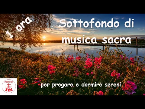 Download MP3 Sottofondo di musica sacra per pregare e dormire sereni - 1 ora #Musicacristiana