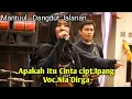 Download Lagu Apakah itu Cinta cipt.ipank voc.Nia Dirga Dangdut Jalanan irama indonesia