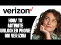 How To Activate Unlocked Phone On Verizon 2026