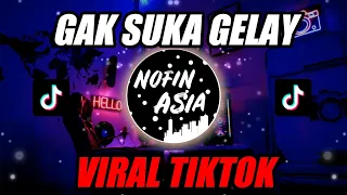 Download GAK SUKA GELAY x PERCUMA CANTIK KALO GATEL SINI AKU GARUKIN | DJ REMIX FULL BASS TERBARU 2021 MP3