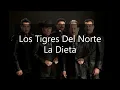 La Dieta (Los Tigres Del Norte).