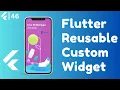 Flutter Reusable Custom Widgets