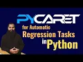 PyCaret for Automated Regression Tasks Complete Guide to Machine Learning with Python