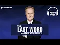 The Last Word with Lawrence O Donnell - Aug 3 Only