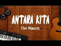 Download Lagu Five Minutes - Antara Kita (Lirik Lagu)