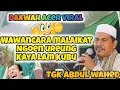 Dakwah aceh terbaru tgk Abdul wahed,, ureung gasien lambang kupiah,, han ek takhem lucu